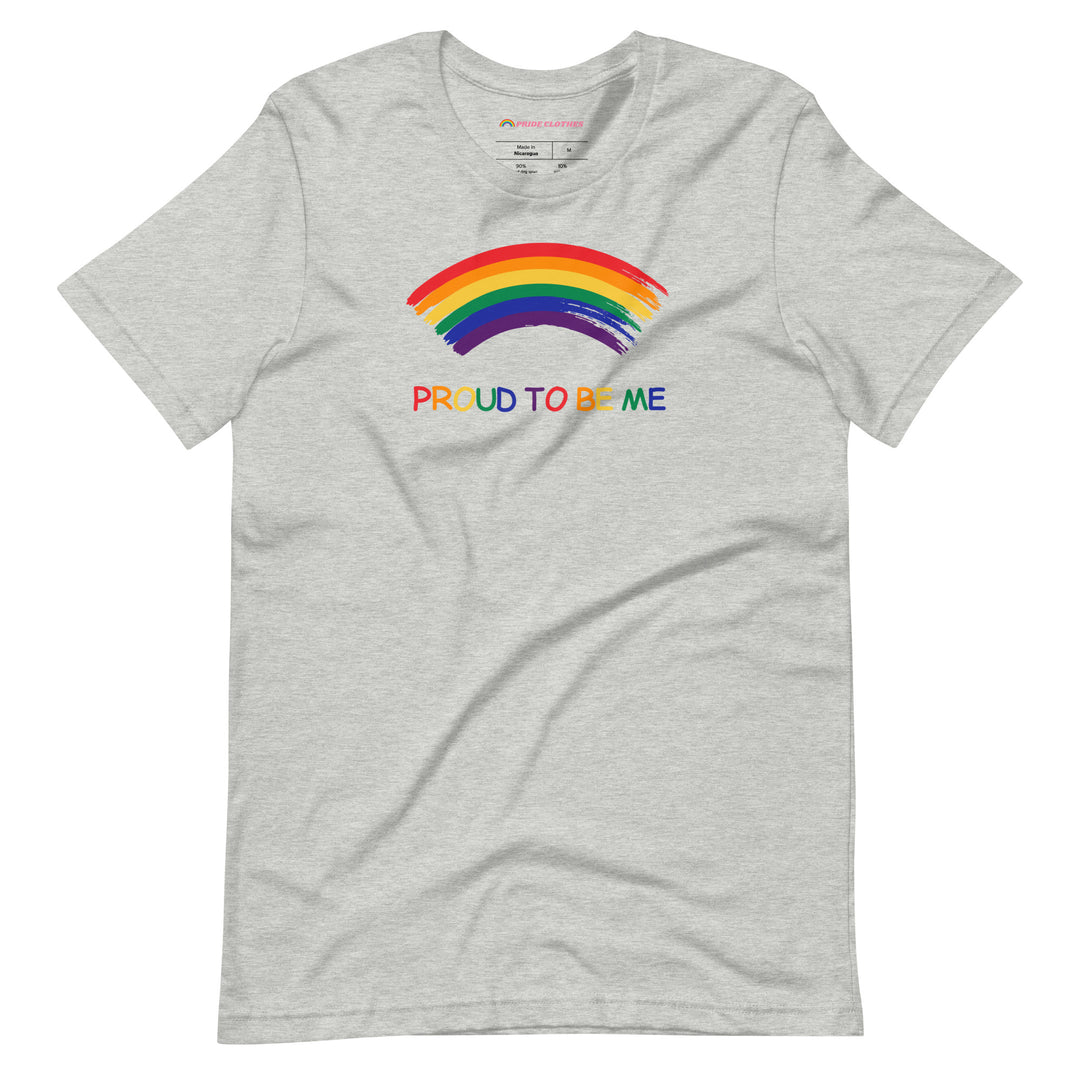 Pride Clothes - Front and Center Proud to Be Me Rainbow LGBTQ+ TShirt - Athletic Heather