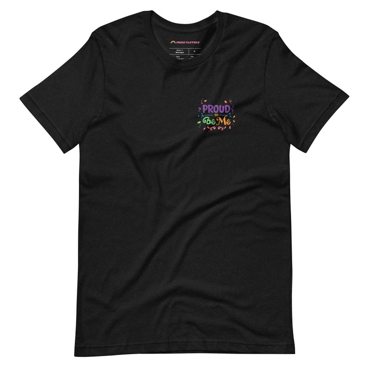 Proud To Be Me LGBTQ+ Pride T-Shirt