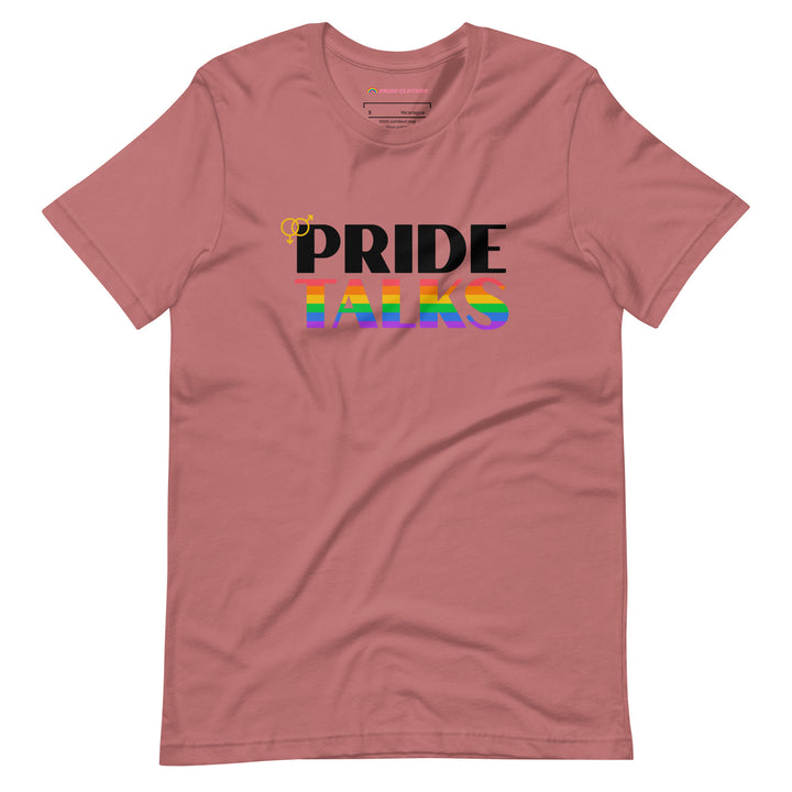 Pride Clothes - Pride Talks Pride T-Shirt - Mauve