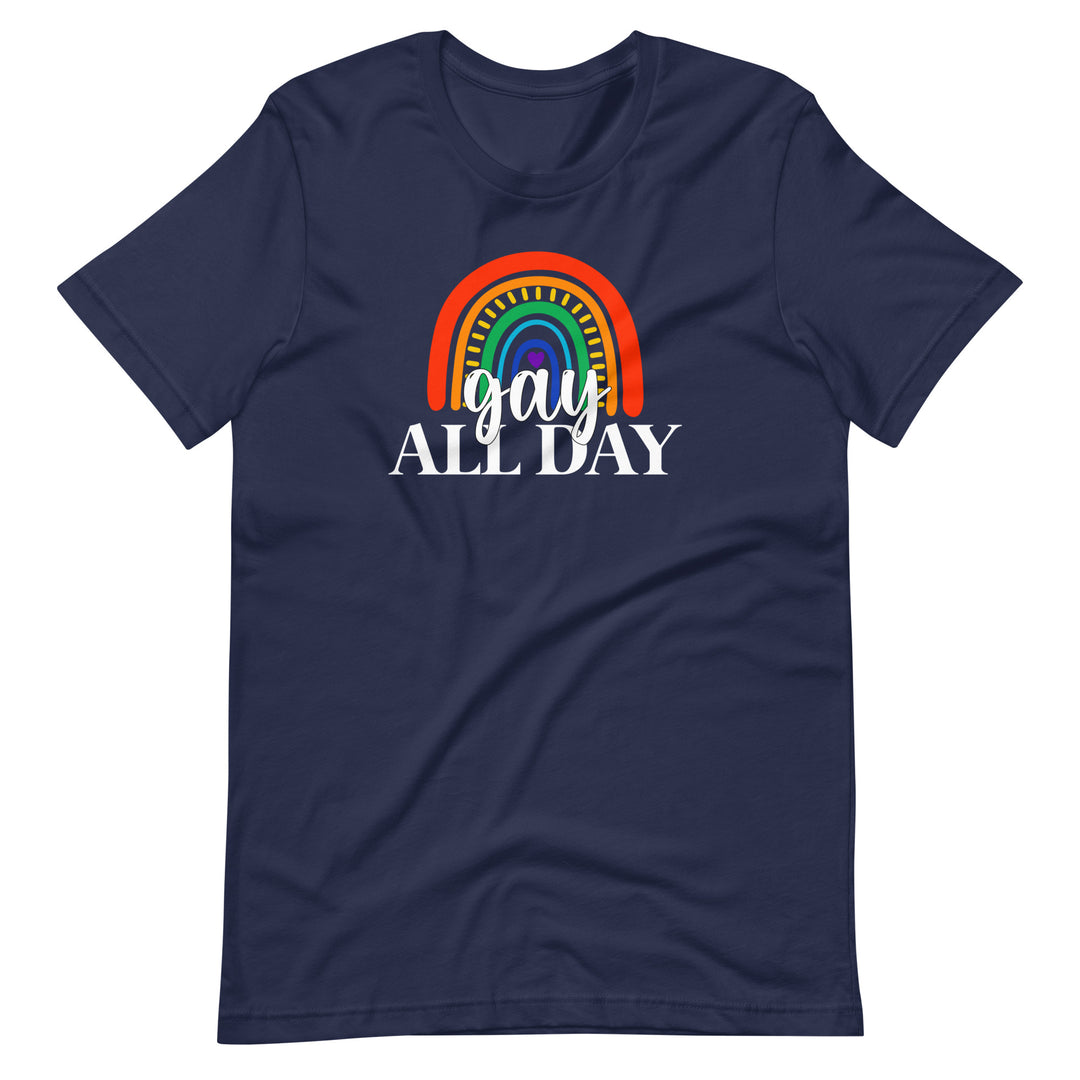 Pride Clothes - Be Proud of Who You Are Gay All Day Pride Wear T-Shirt - Navy