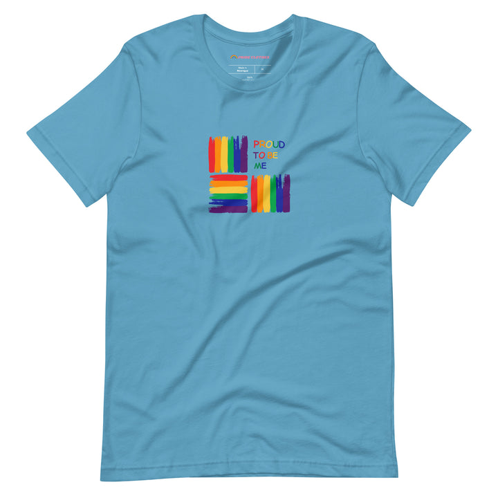 Pride Clothes - Around the Block Proud to Be Me Rainbow Pride T-Shirt - Ocean Blue