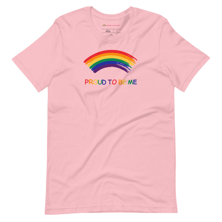 Pride Clothes - Front and Center Proud to Be Me Rainbow LGBTQ+ TShirt - Pink