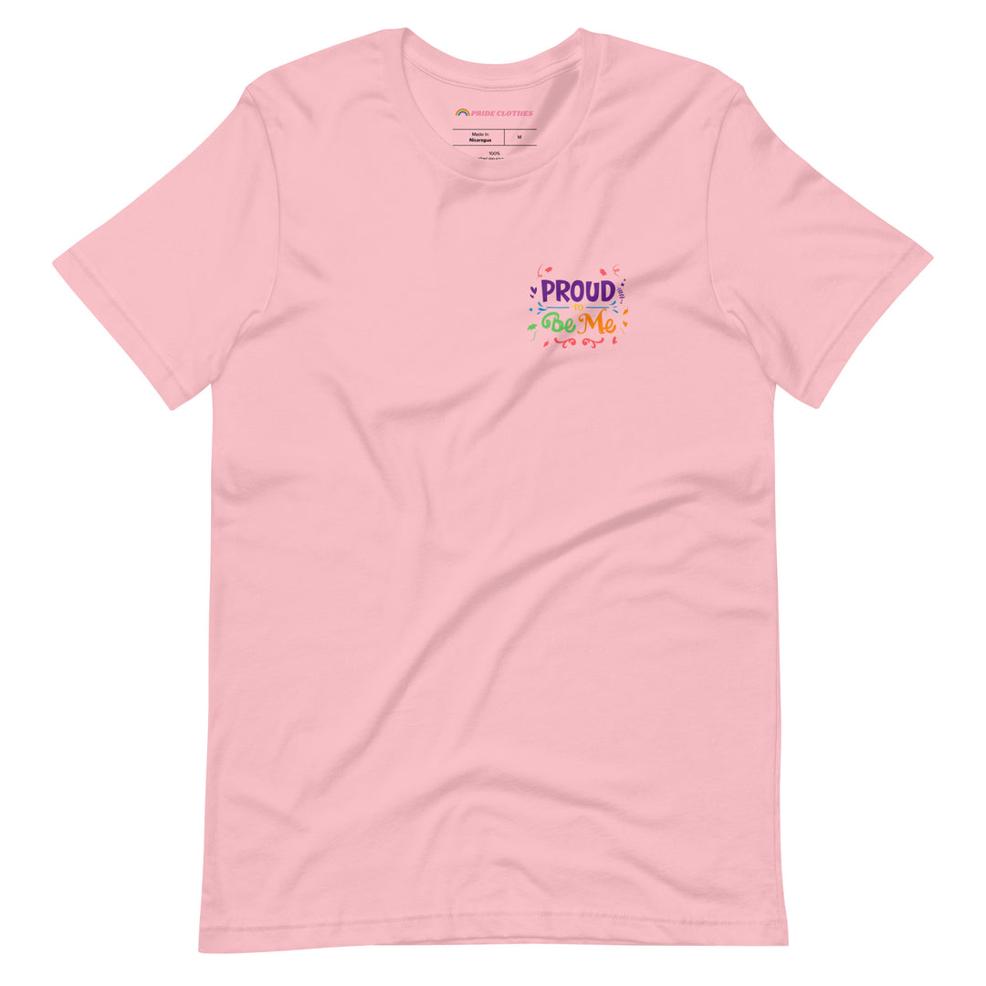 Proud To Be Me LGBTQ+ Pride T-Shirt