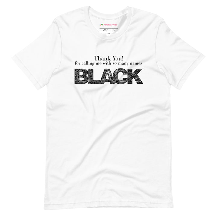 Pride Clothes - Thank You! Proud To Be Black TShirt - White