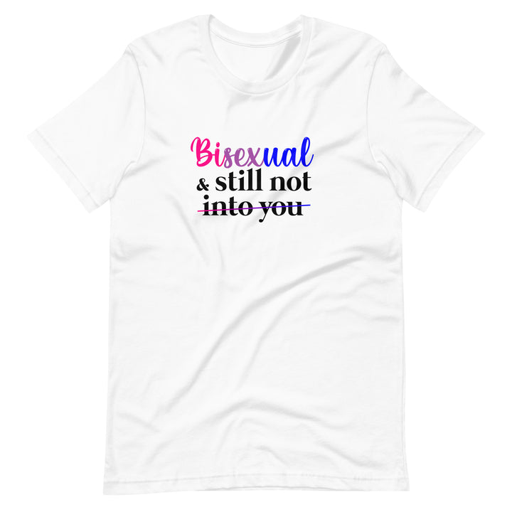 Pride Clothes - Not-So-Gentle Bisexual & Still Not into You TShirt - White